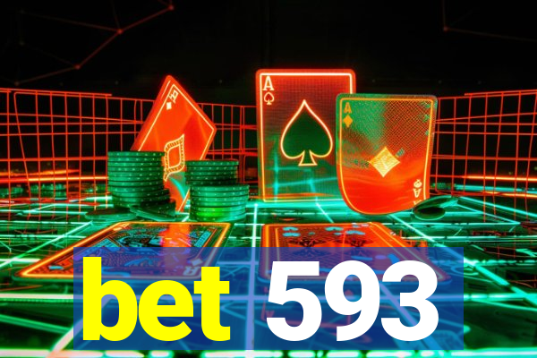 bet 593